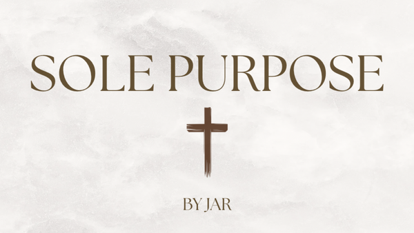 Sole Purpose by JAR